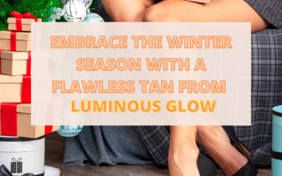 Embrace the Winter Season with a Flawless Tan from Luminous Glow